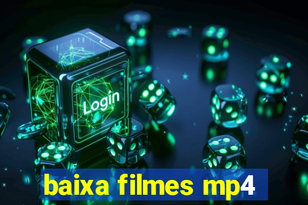 baixa filmes mp4
